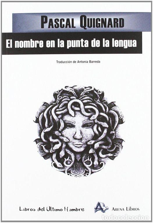 Libros de segunda mano: El nombre en la punta de la lengua. - Quignard, Pascal.