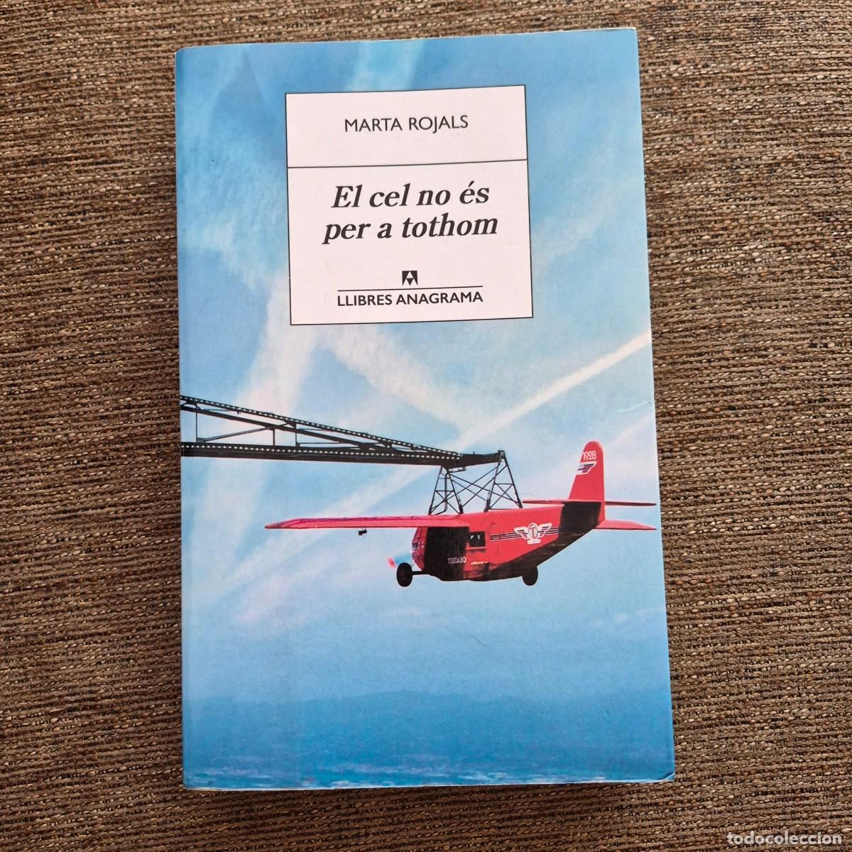Libros de segunda mano: EL CEL NO &Eacute;S PER TOTHOM - MARTA ROJALS (CATAL&Agrave;)