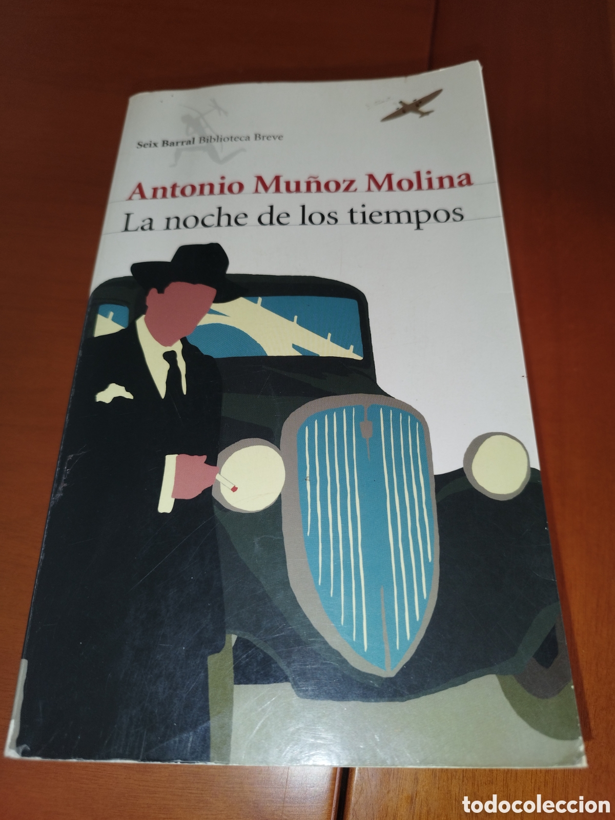 Second hand books: ANTONIO MU&Ntilde;OZ MOLINA: LA NOCHE DE LOS TIEMPOS. ED. SEIX BARRAL, 2009 PRIMERA EDICION.