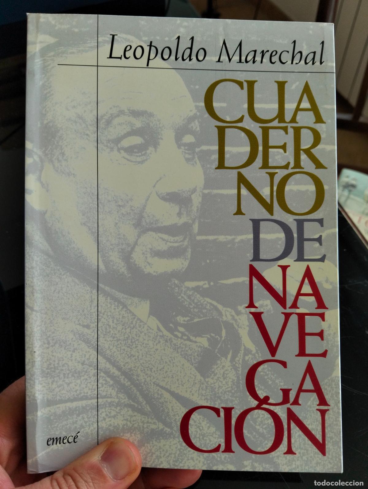 Libros de segunda mano: Literatura. Cuaderno de Navegacion, Leopoldo Marechal, ed. Emece, 1997 VISITA CATALOGO L54