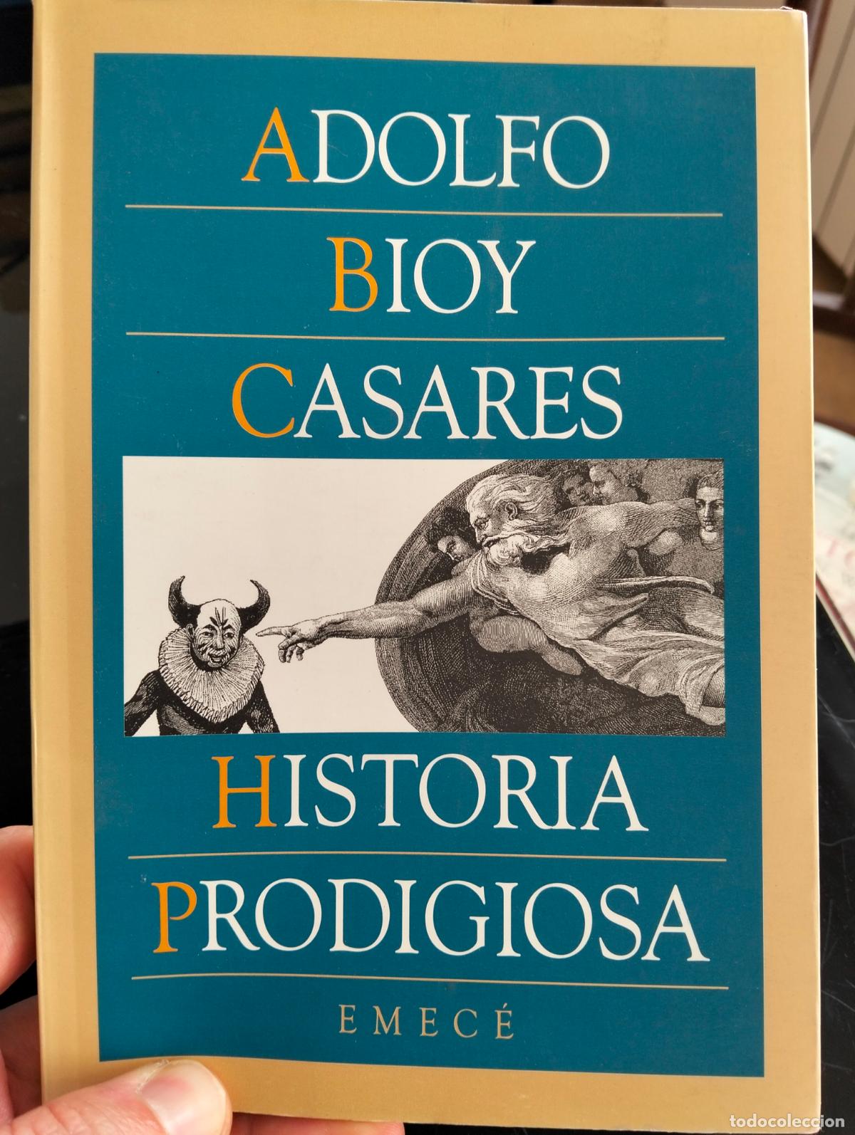 Libros de segunda mano: Literatura. Historia Prodigiosa, Adolfo Bioy Casares, ed. Emece, 1997 VISITA MI CATALOGO L54