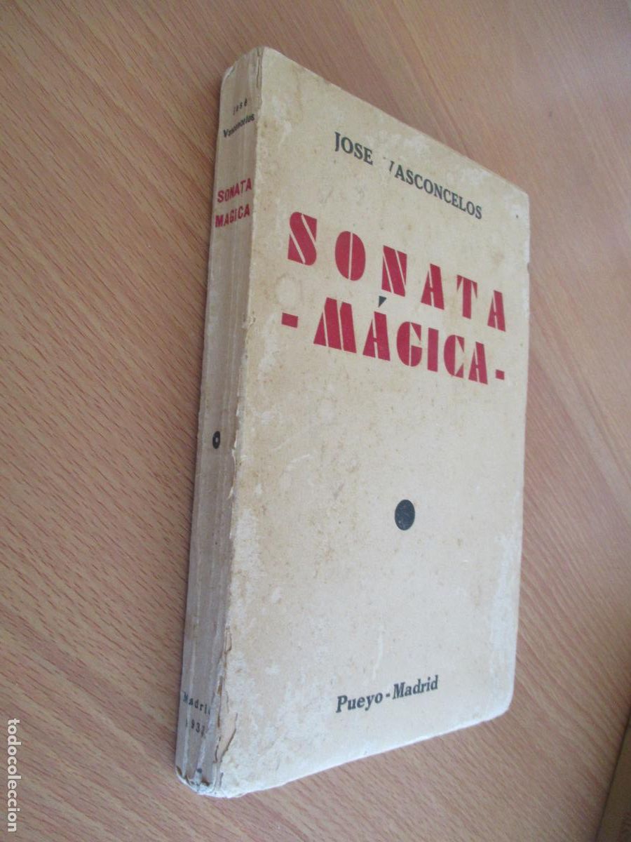 Libros de segunda mano: JOS&Eacute; VASCONCELOS- SONATA M&Aacute;GICA, CUENTOS Y RELATOS- PUEYO- 1933
