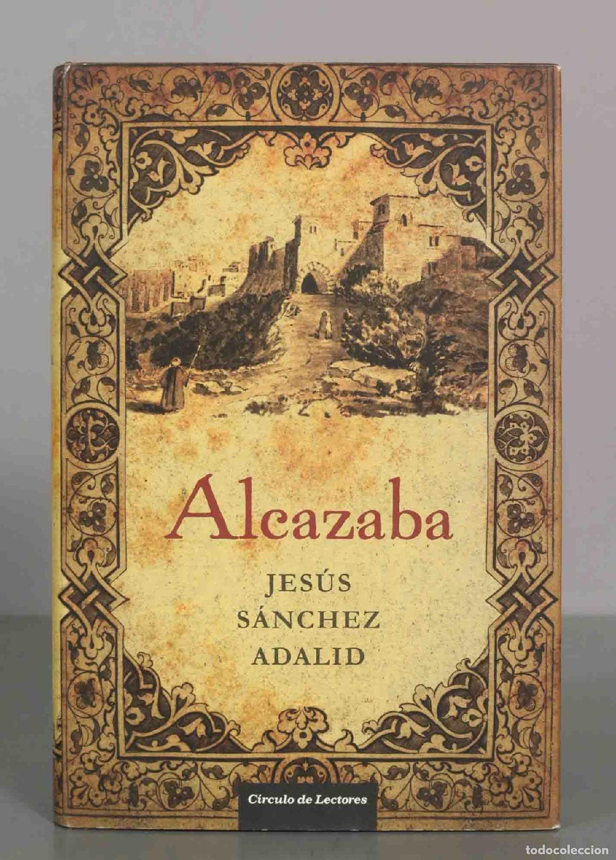 Libros de segunda mano: Alcazaba - Jes&uacute;s S&aacute;nchez Adalid