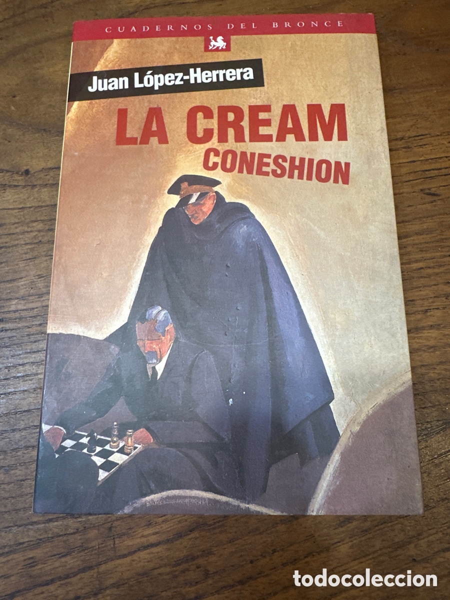 Libros de segunda mano: LA CREAM CONESHION Juan L&oacute;pez-Herrera. CUADERNOS DEL BRONCE