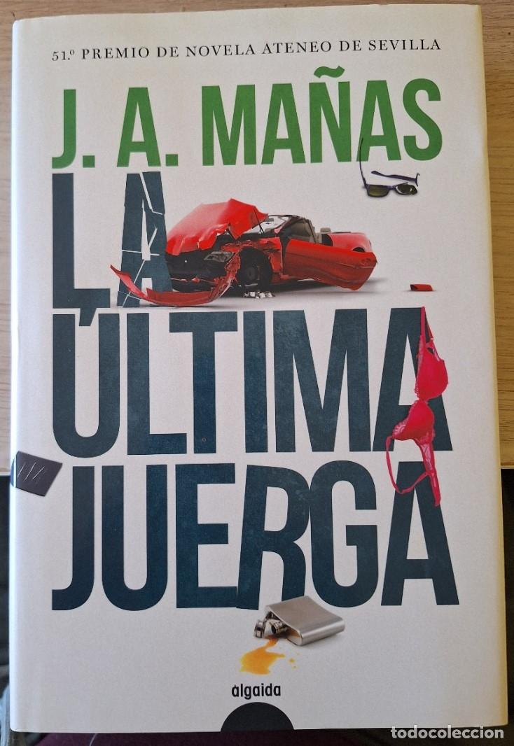 Libri di seconda mano: LA ULTIMA JUERGA. - MA&Ntilde;AS, J.A.