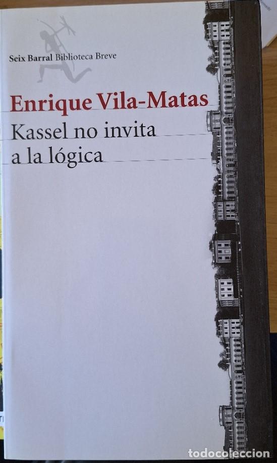 Libri di seconda mano: KASSEL NO INVITA A LA LOGICA. - VILA MATAS, Enrique.