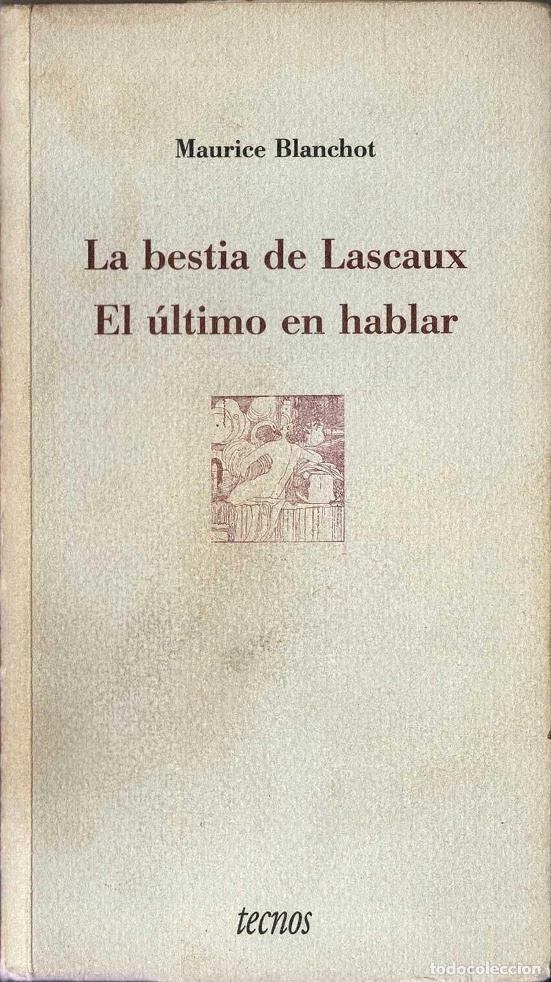 Libros de segunda mano: La bestia de Lascaux. El &uacute;ltimo en hablar - Maurice Blanchot
