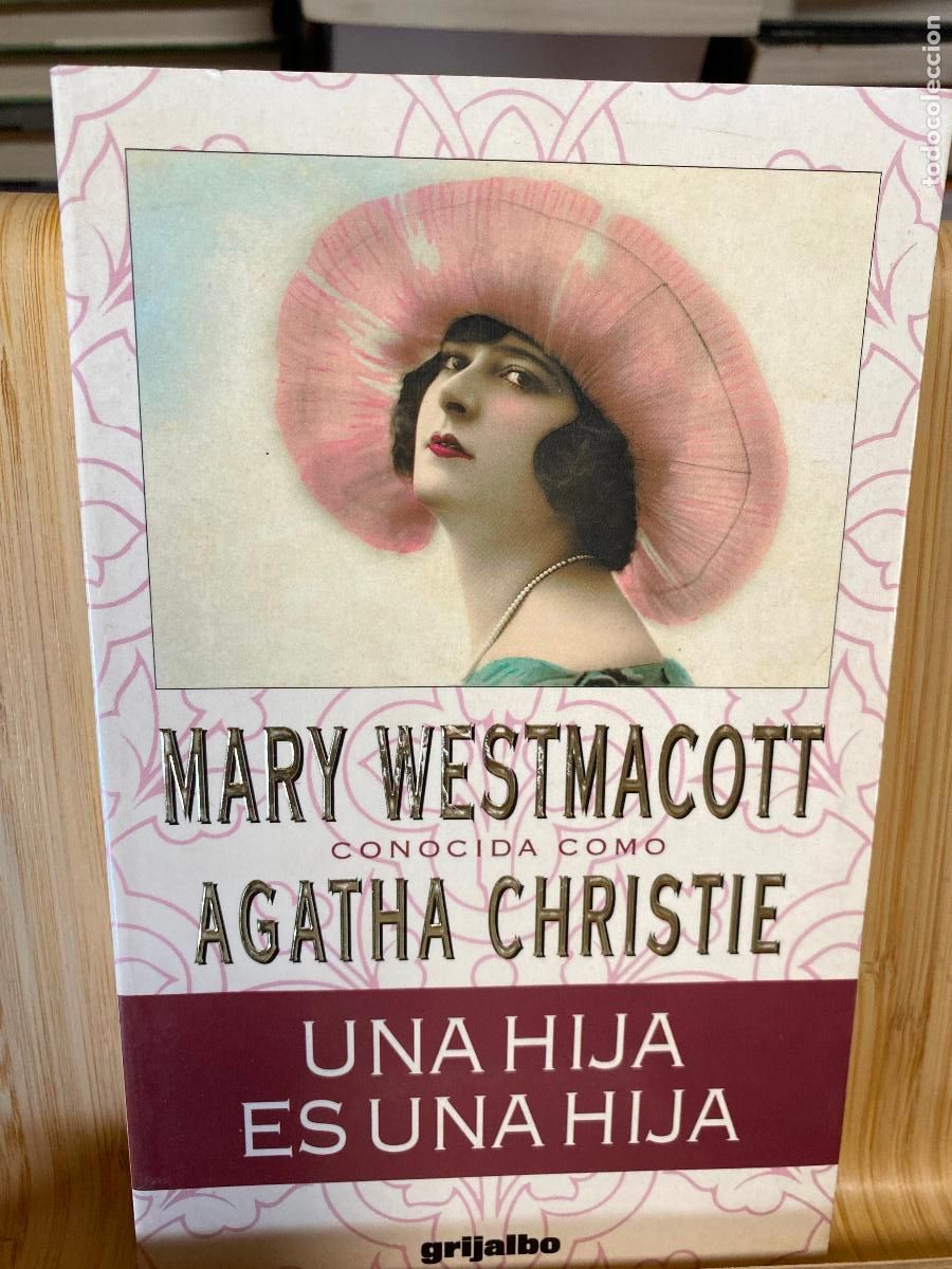 Libros de segunda mano: UNA HIJA ES UNA HIJA. MARY WESTMACOTT. EDITORIAL GRIJALBO