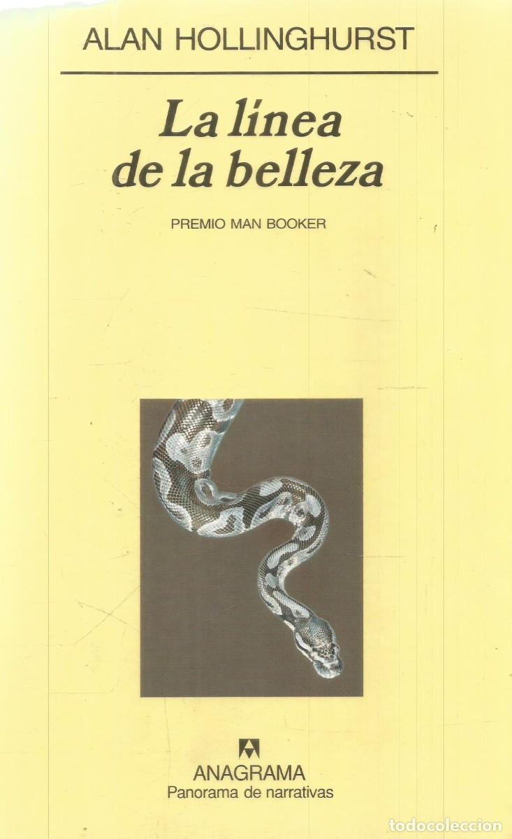 Libros de segunda mano: ALAN HOLLINGHURST. LA LINEA DE LA BELLEZA. ANAGRAMA. PRIMERA EDICION
