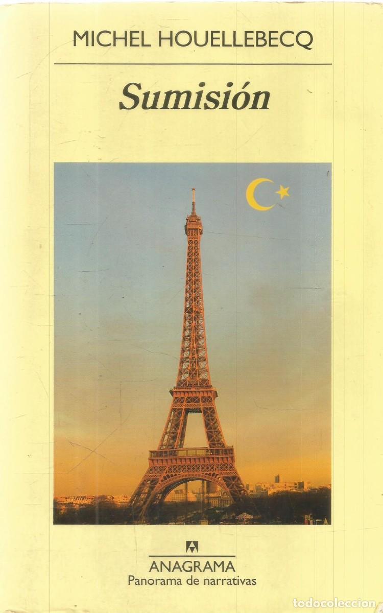 Libros de segunda mano: MICHEL HOUELLEBECQ. SUMISION. ANAGRAMA PRIMERA EDICION