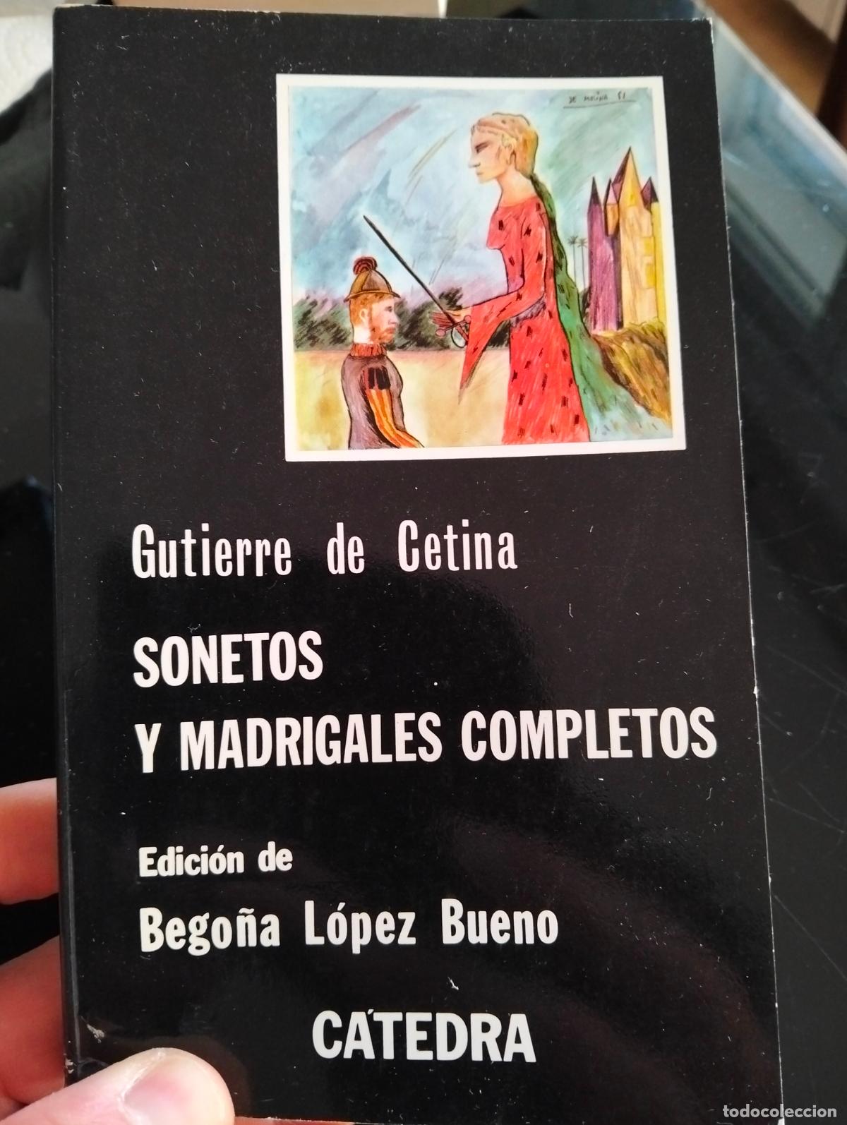 Libros de segunda mano: Literatura. Sonetos y Madrigales Completos, Gutierre de Cetina, Catedra, 1981 VISITA CATALOGO L54
