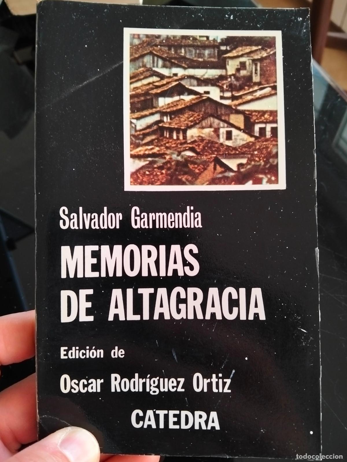 Libri di seconda mano: Literatura. Memorias de Altagracia, Salvador Garmendia, ed. Catedra, 1982 VISITA CATALOGO L54