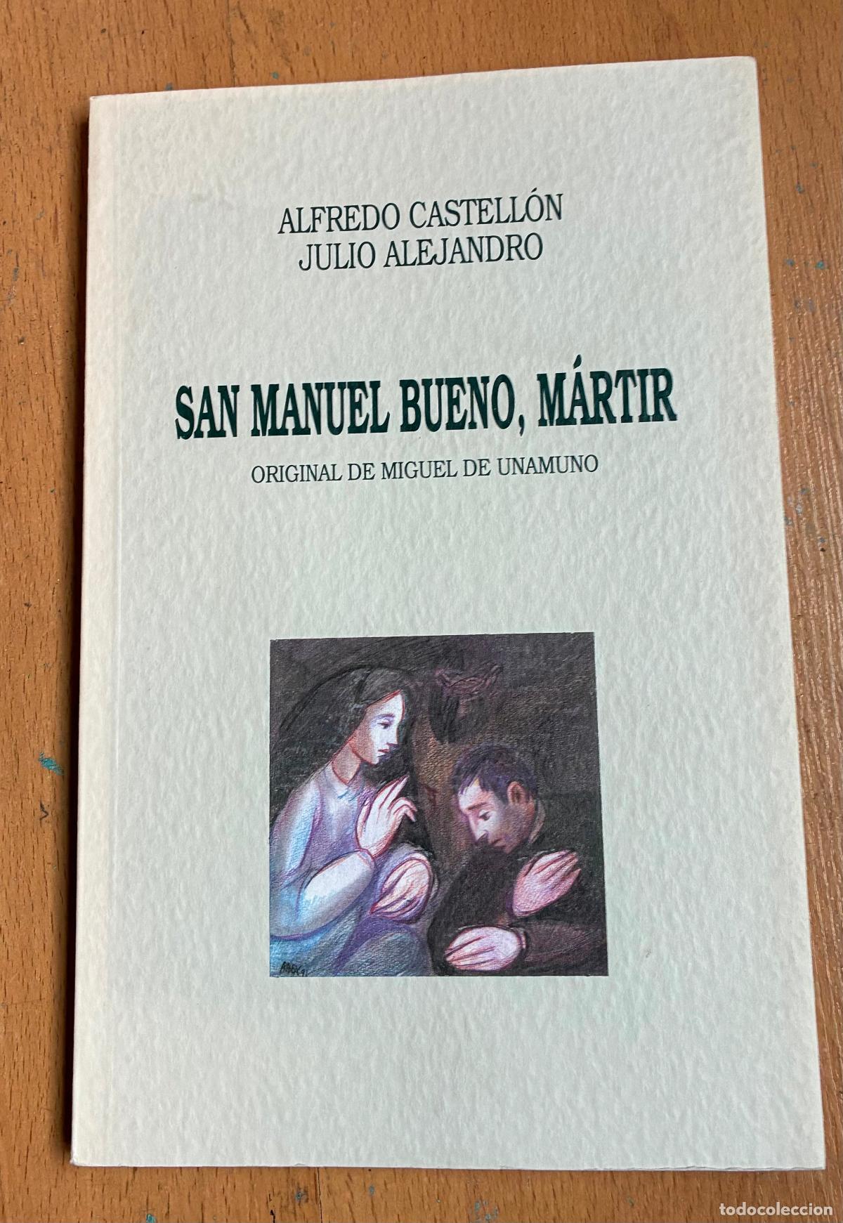 Libros de segunda mano: SAN MANUEL BUENO, MARTIR, Original de Miguel de Unamuno, Alfredo Castellon ,Julio Alejandro