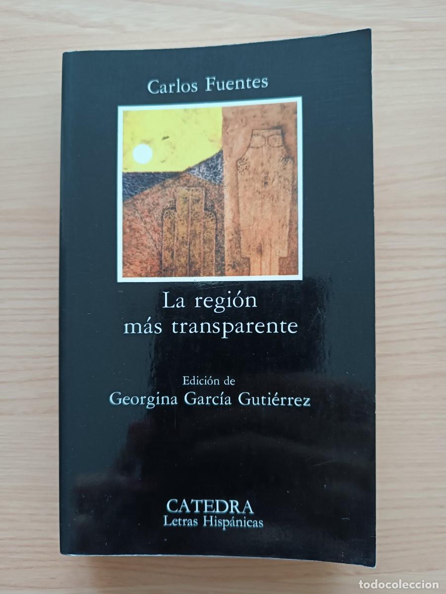 Libros de segunda mano: La regi&oacute;n m&aacute;s transparente - Carlos Fuentes. C&aacute;tedra