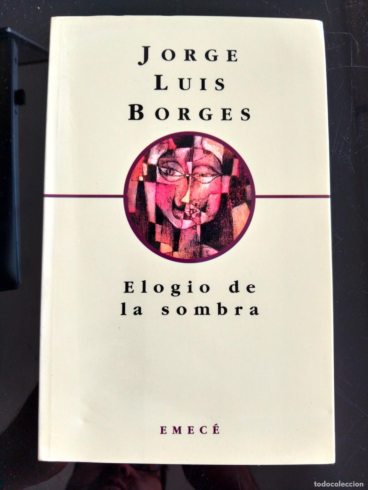 Libros de segunda mano: Literatura. Elogio de la Sombra, Jorge Luis Borges, Ed. Emece, 1996 VISITA MI CATALOGO L54