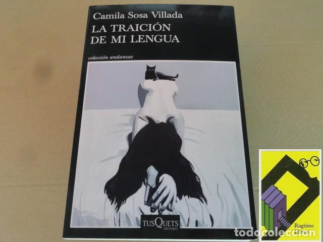 Libros de segunda mano: SOSA VILLADA, Camila: La traici&oacute;n a mi lengua
