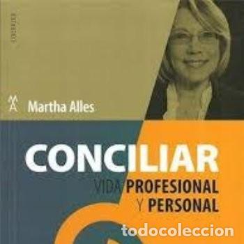 Libros de segunda mano: Conciliar vida profesional y personal. Dos miradas: organizacional e individual. Martha Alicia Alles