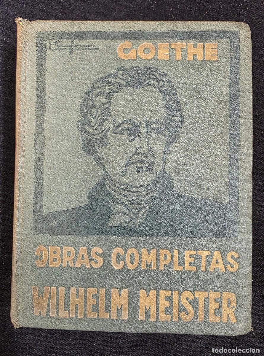 Libros de segunda mano: L.230 Libro antiguo &ldquo;Wilhelm Meister&rdquo; de Goethe Tomo I Obras Completas