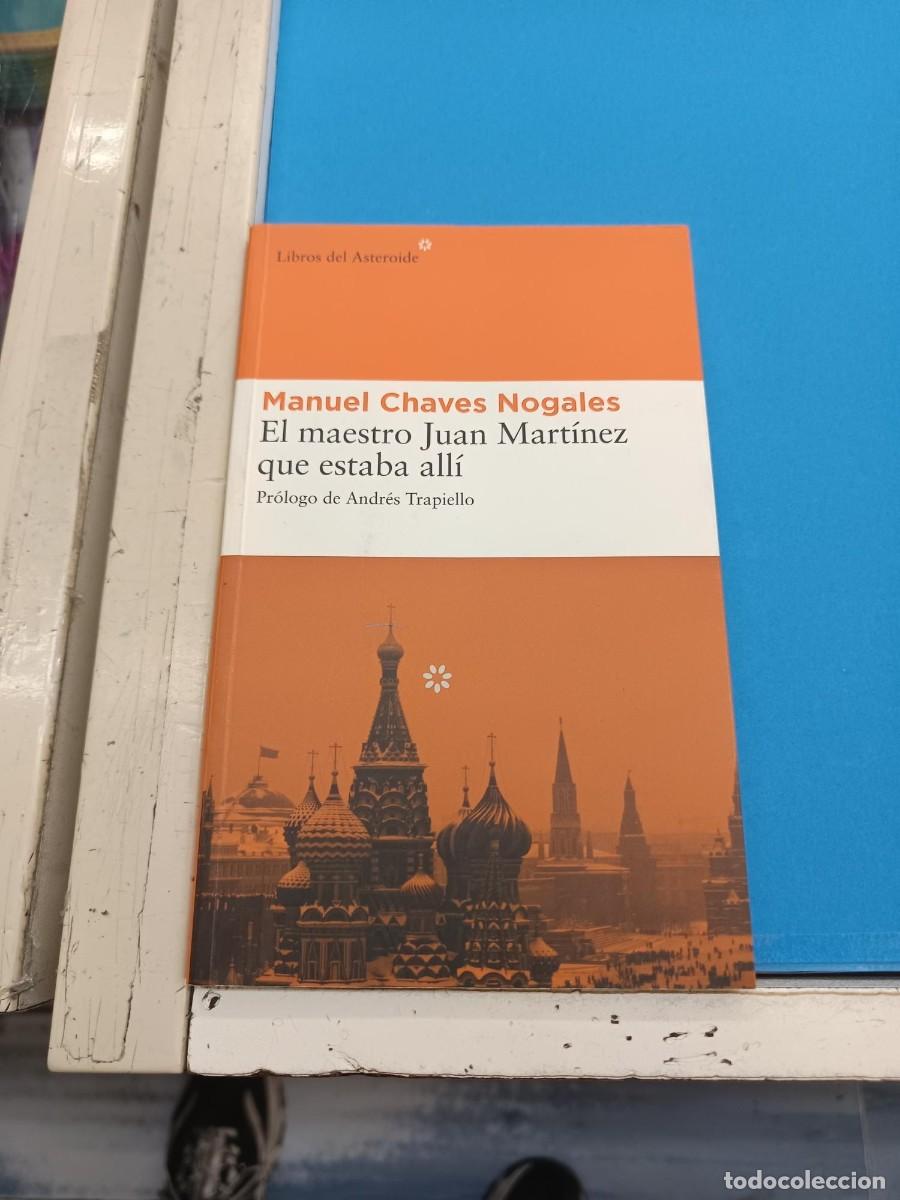 Libros de segunda mano: MANUEL CHAVES NOGALES EL MAESTRO JUAN MARTINEZ QUE ESTABA ALLI
