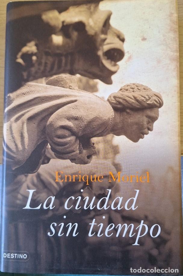Libros de segunda mano: LA CIUDAD SIN TIEMPO. - MORIEL, Enrique.