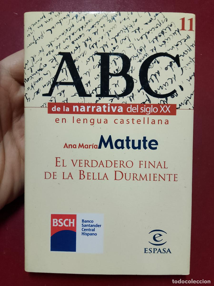 Libros de segunda mano: Ana Mar&iacute;a Matute: El verdadero final de La Bella Durmiente (Espasa Calpe. 1999)