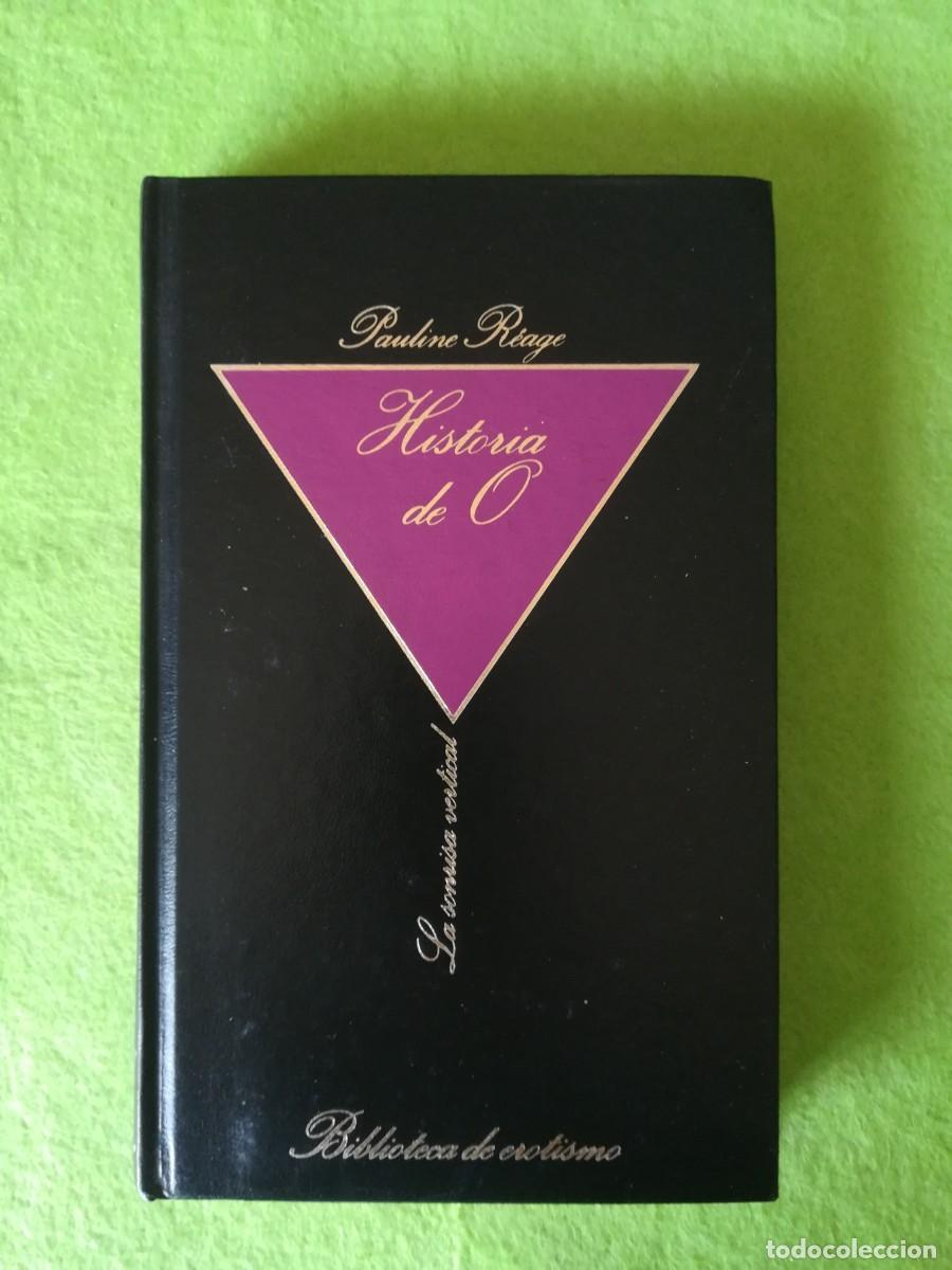 Libros de segunda mano: Historia de O Pauline Reage biblioteca de erotismo 1984