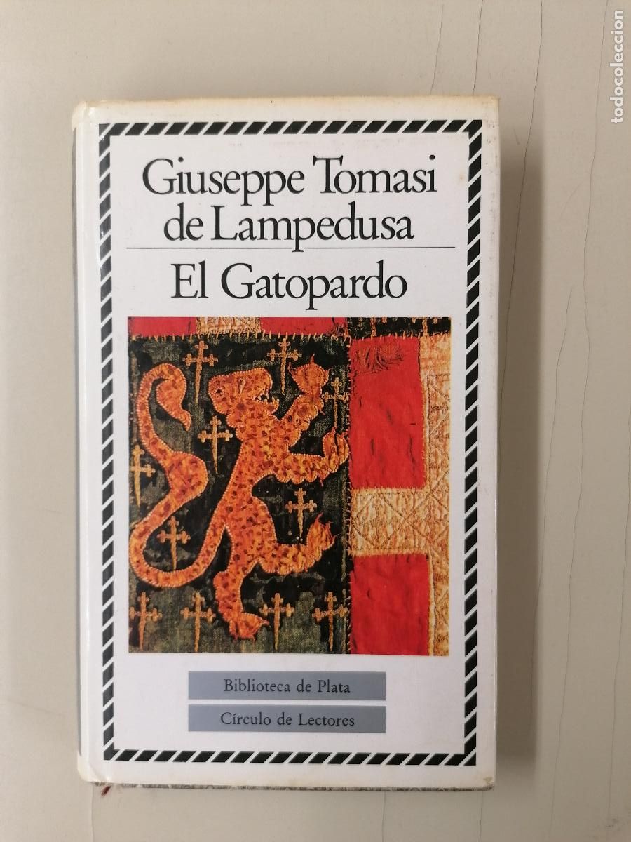 Libros de segunda mano: EL GATOPARDO. GIUSEPPE TOMASI DE LAMPEDUSA. BIBLIOTECA DE PLATA C&Iacute;RCULO DE LECTORES