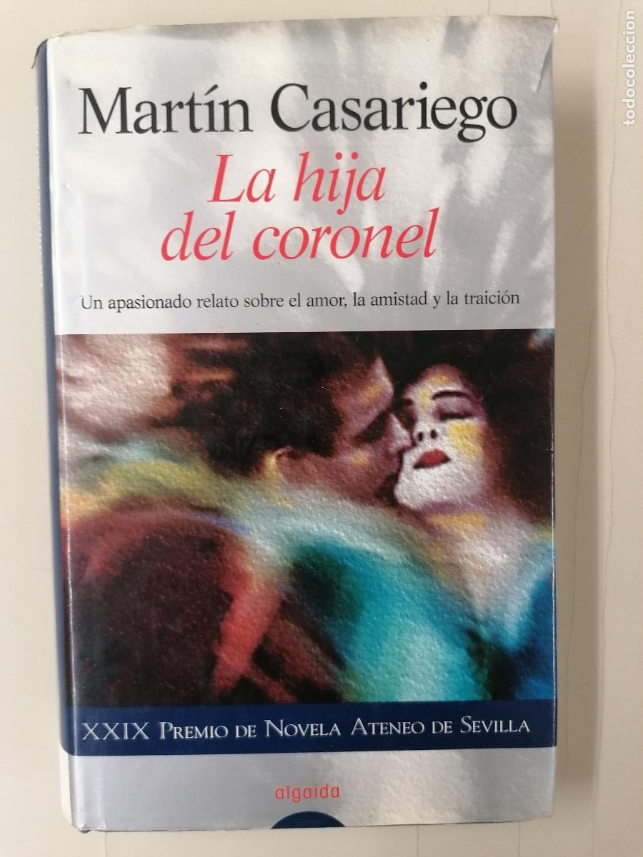 Libros de segunda mano: LA HIJA DEL CORONEL - MARTIN CASARIEGO