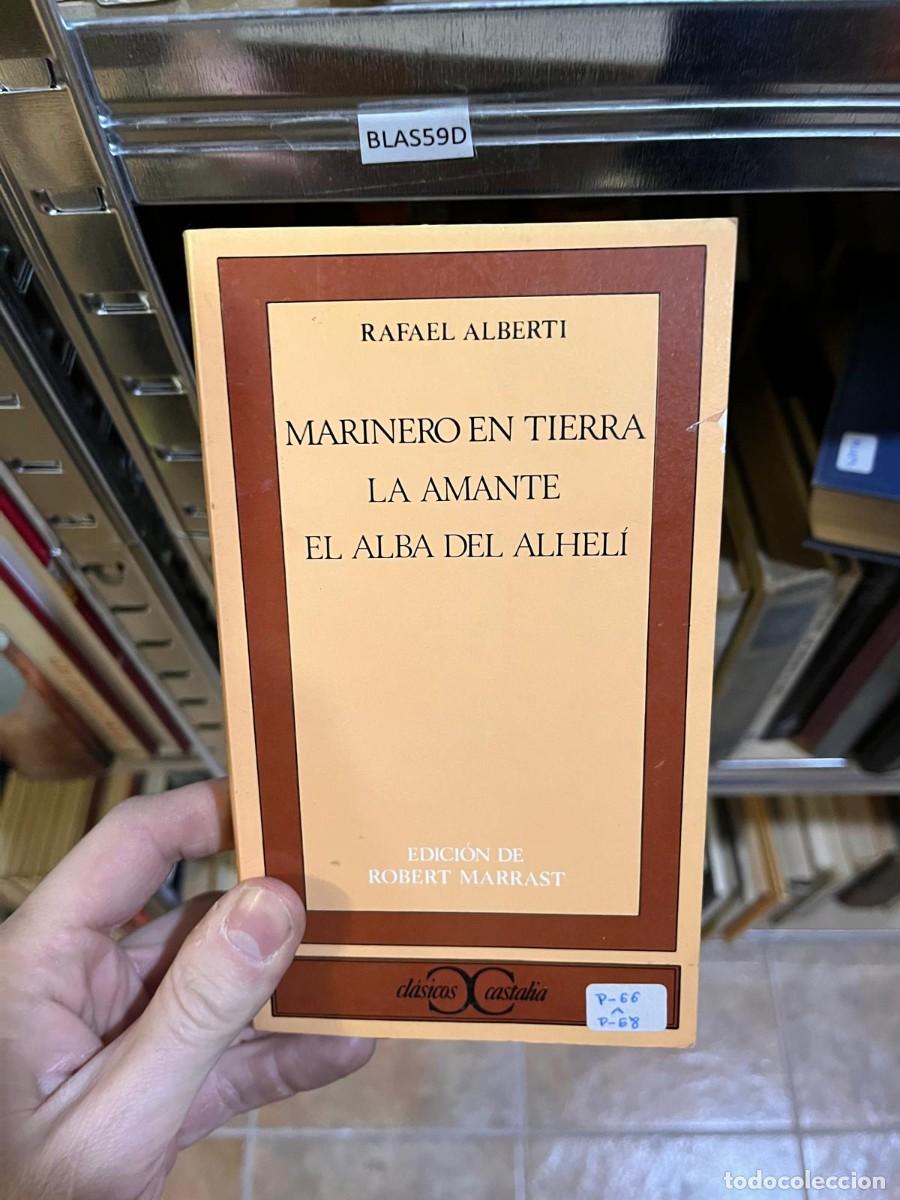 Libros de segunda mano: BLAS59D RAFAEL ALBERTI MARINERO EN TIERRA LA AMANTE EL ALBA DEL ALHEL&Iacute;