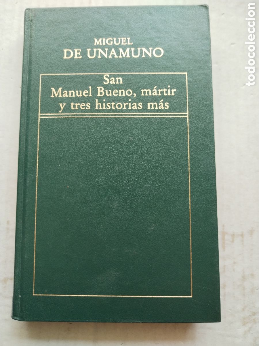 Libros de segunda mano: SAN MANUEL BUENO MARTIR Y TRES HISTORIAS MAS/MIGUEL DE UNAMUNO