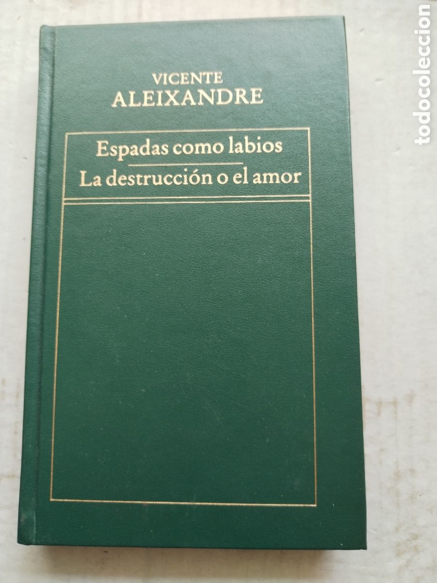 Libros de segunda mano: ESPADAS COMO LABIOS-LA DESTRUCCI&Oacute;N O EL AMOR/VICENTE ALEIXANDRE