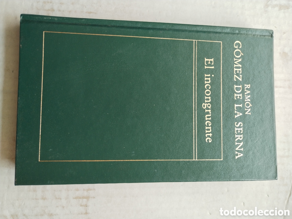 Libros de segunda mano: EL INCONGRUENTE/RAM&Oacute;N G&Oacute;MEZ DE LA SERNA