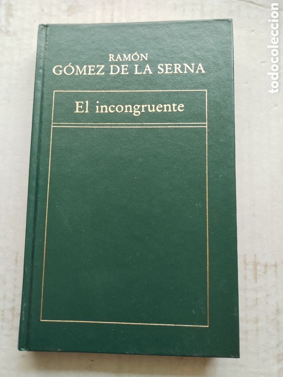 Libros de segunda mano: EL INCONGRUENTE/RAM&Oacute;N G&Oacute;MEZ DE LA SERNA