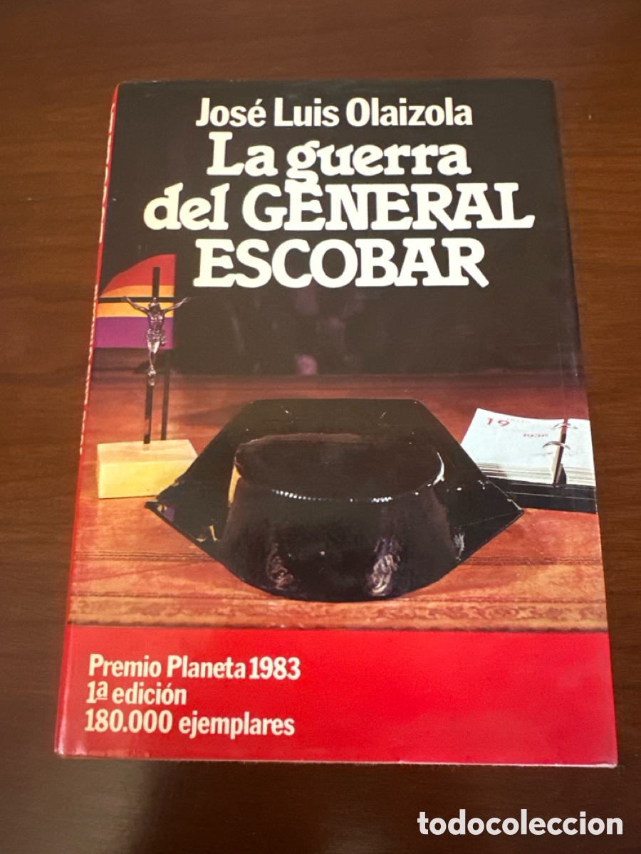 Libros de segunda mano: La guerra del General Escobar (Jos&eacute; Luis Olaizola) Premio Planeta 1983