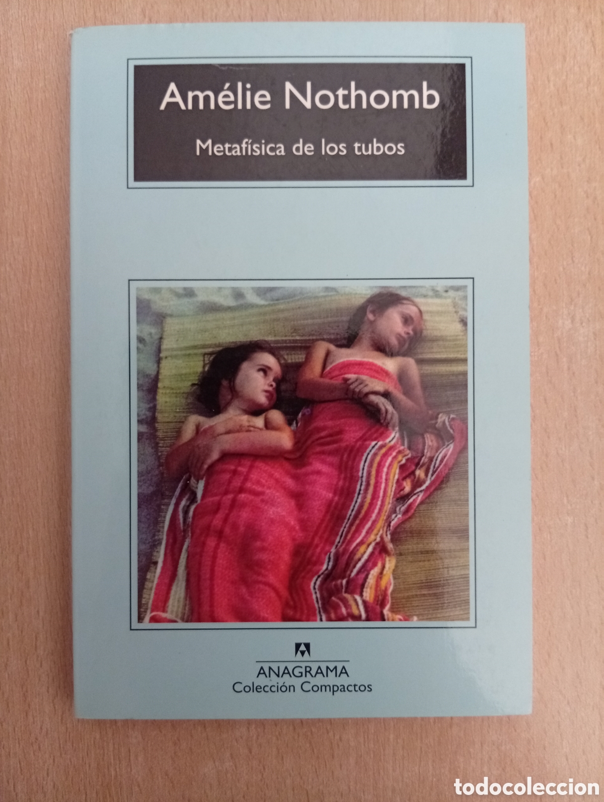 Libros de segunda mano: METAF&Iacute;SICA DE LOS TUBOS. Am&eacute;lie Nothomb