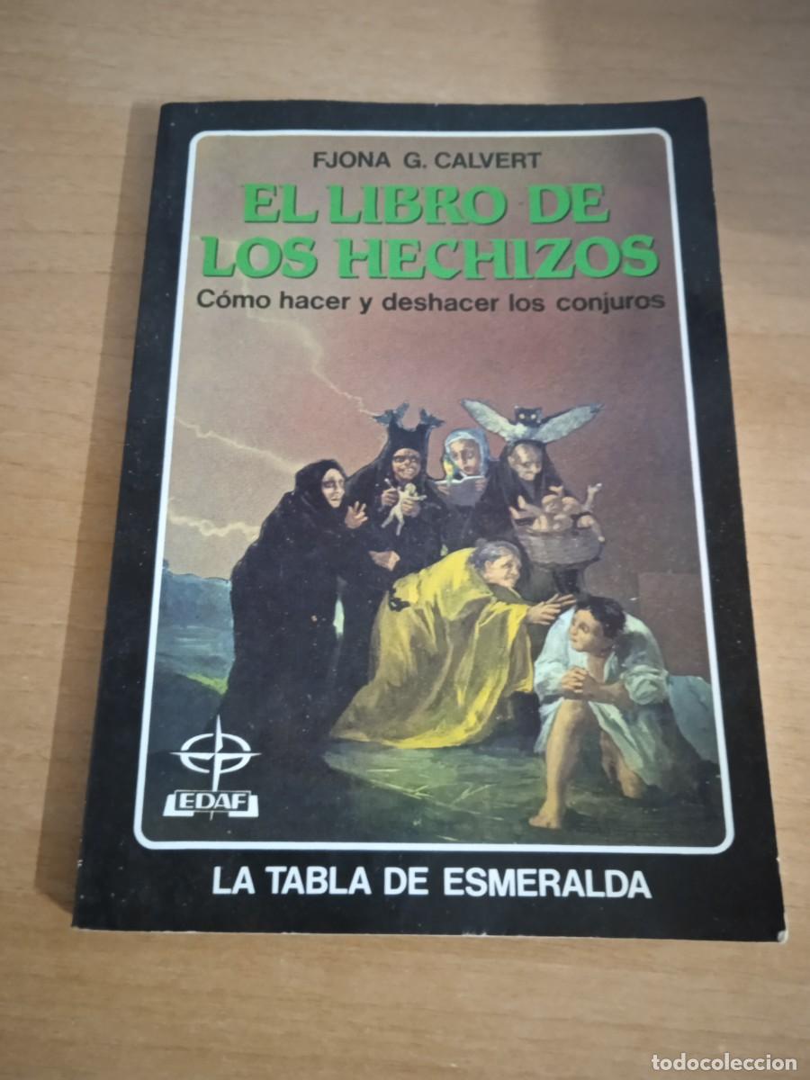 Libros de segunda mano: Libro El libro de los hechizos | Fjona g calvert | 2003
