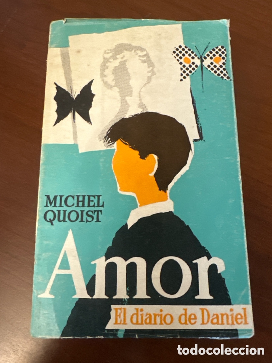 Libros de segunda mano: AMOR - DIARIO DE DANIEL - DE MICHEL QUOIST