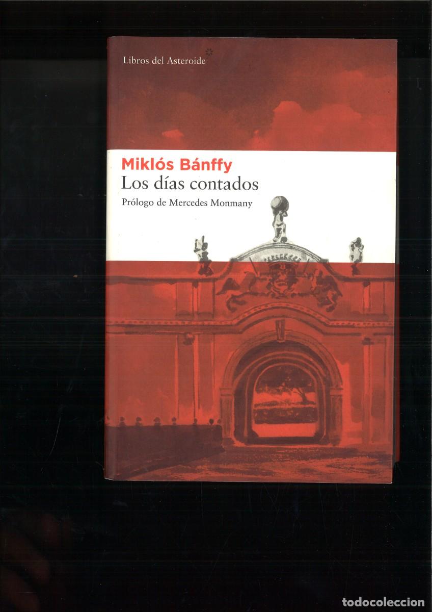 Libros de segunda mano: LOS DIAS CONTADOS. Miklos Banffy