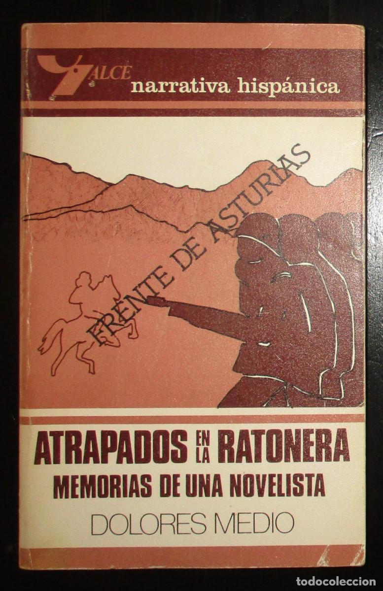Libros de segunda mano: ATRAPADOS EN LA RATONERA. MEMORIAS DE UNA NOVELISTA. DOLRES MEDIO. PRIMERA EDICI&Oacute;N. ALCE, 1980.