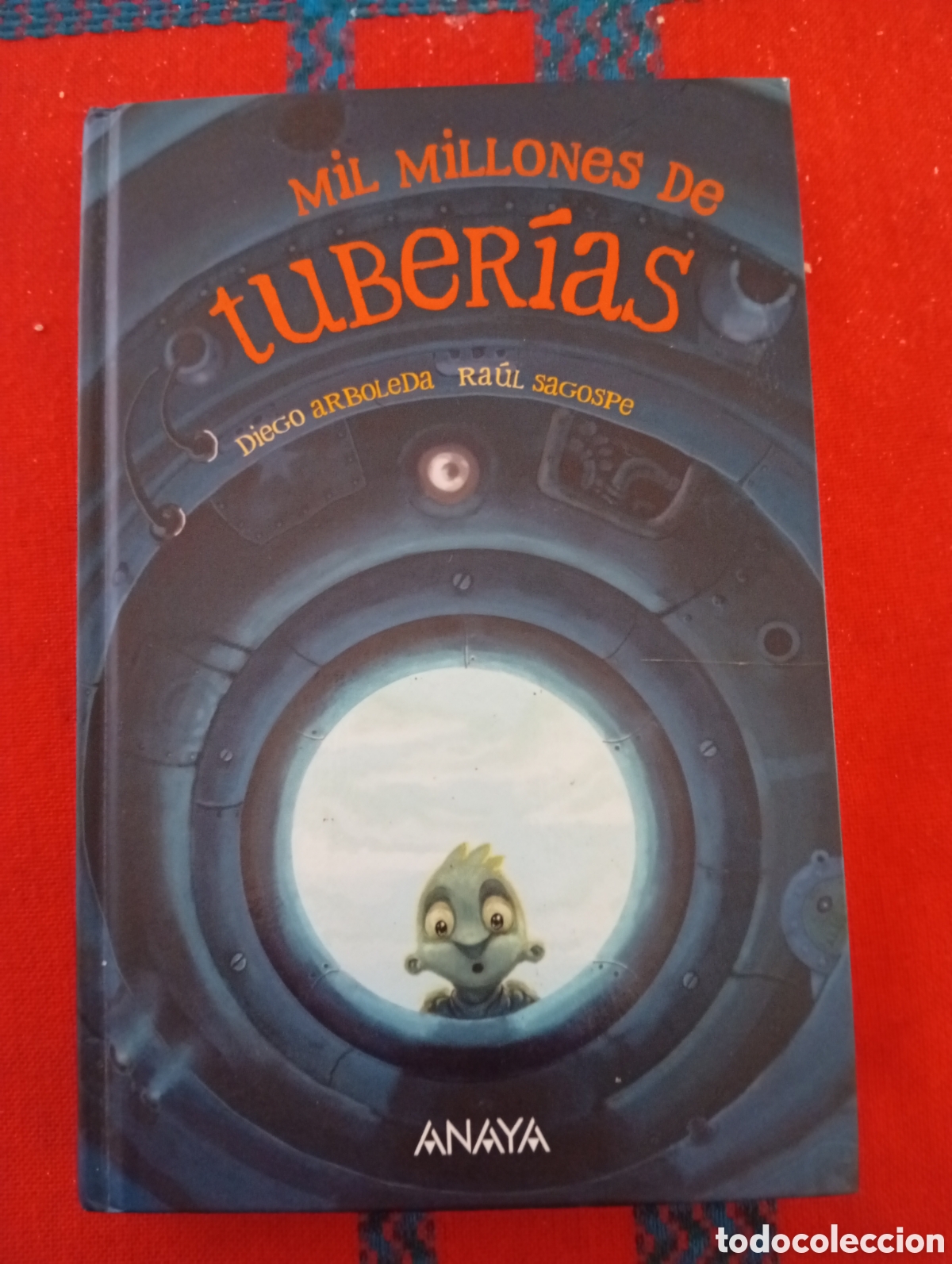 Libros de segunda mano: MIL MILLONES DE TUBERIAS, DIEGO ARBOLEDA Y RAUL SAGOSPE, ANAYA, EXCELENTE ESTADO