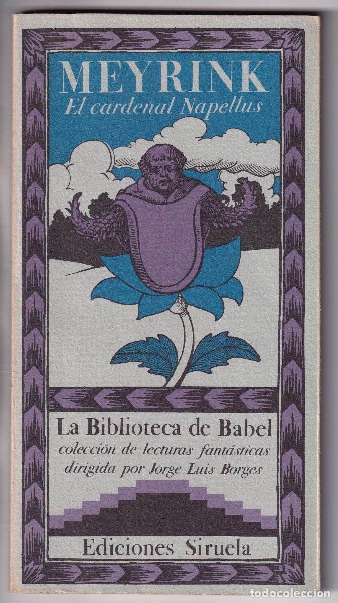 Libros de segunda mano: GUSTAV MEYRINK: EL CARDENAL NAPELLUS. LA BIBLIOTECA DE BABEL, N&ordm; 3. SIRUELA, 1984. BORGES