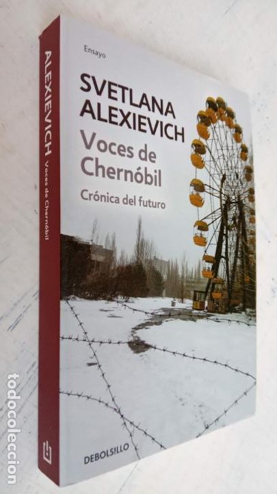 Libros de segunda mano: PLI - VOCES DE CHERN&Oacute;BIL , CR&Oacute;NICAS DL FUTURO- SVETLANA ALEXI&Eacute;VICH - 2016 - MUY NUEVO