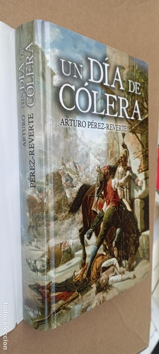 Libros de segunda mano: PLI - UN D&Iacute;A DE C&Oacute;LERA - ARTURO P&Aacute;REZ REVERTE - ALFAGUARA 2007 - MUY NUEVO
