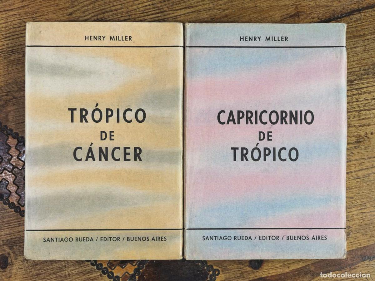 Libros de segunda mano: MILLER, Henry - TR&Oacute;PICO DE C&Aacute;NCER / TR&Oacute;PICO DE CAPRICORNIO (Lote de dos obras) - Santiago Rueda