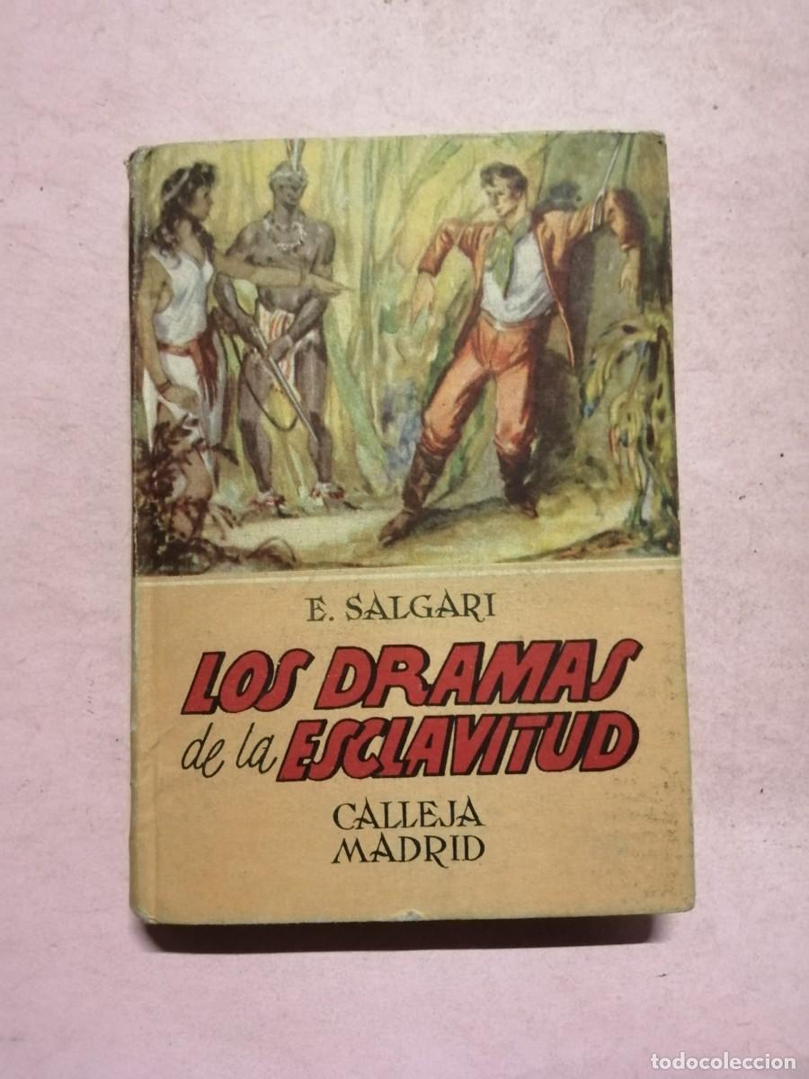 Libros de segunda mano: LOS DRAMAS DE LA ESCLAVITUD (EMILIO SALGARI) CALLEJA