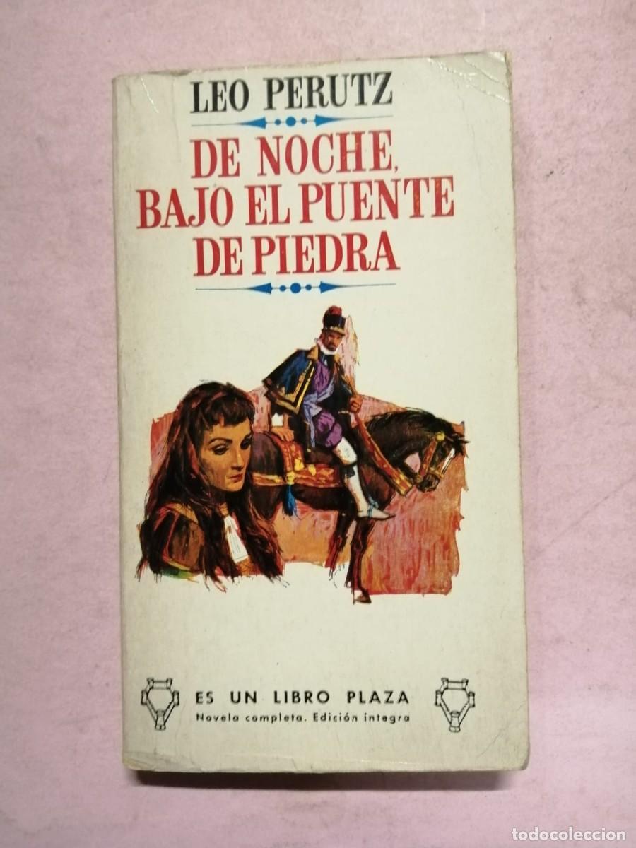 Libros de segunda mano: DE NOCHE BAJO EL PUENTE DE PIEDRA (LEO PERUTZ)