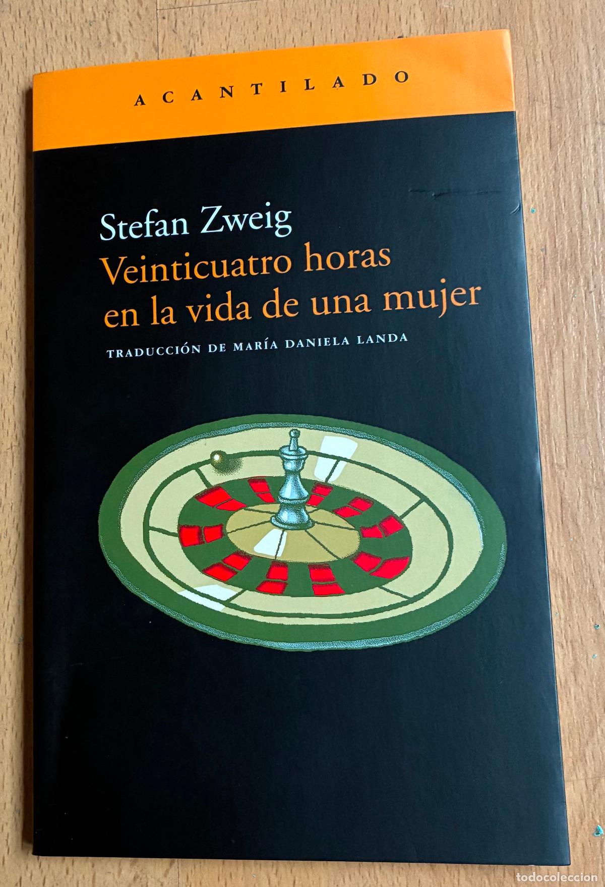 Libros de segunda mano: VEINTICUATRO HORAS EN LA VIDA DE UNA MUJER, Stefan Zweig, Acantilado