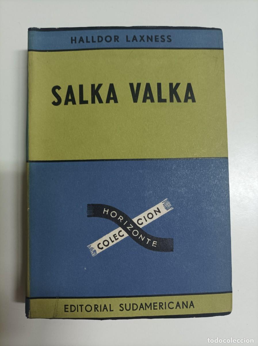 Libri di seconda mano: SALKA VALKA. Halldor Laxness. Editorial: Sudamericana. Colecci&oacute;n Horizonte. Buenos Aires, 1957.