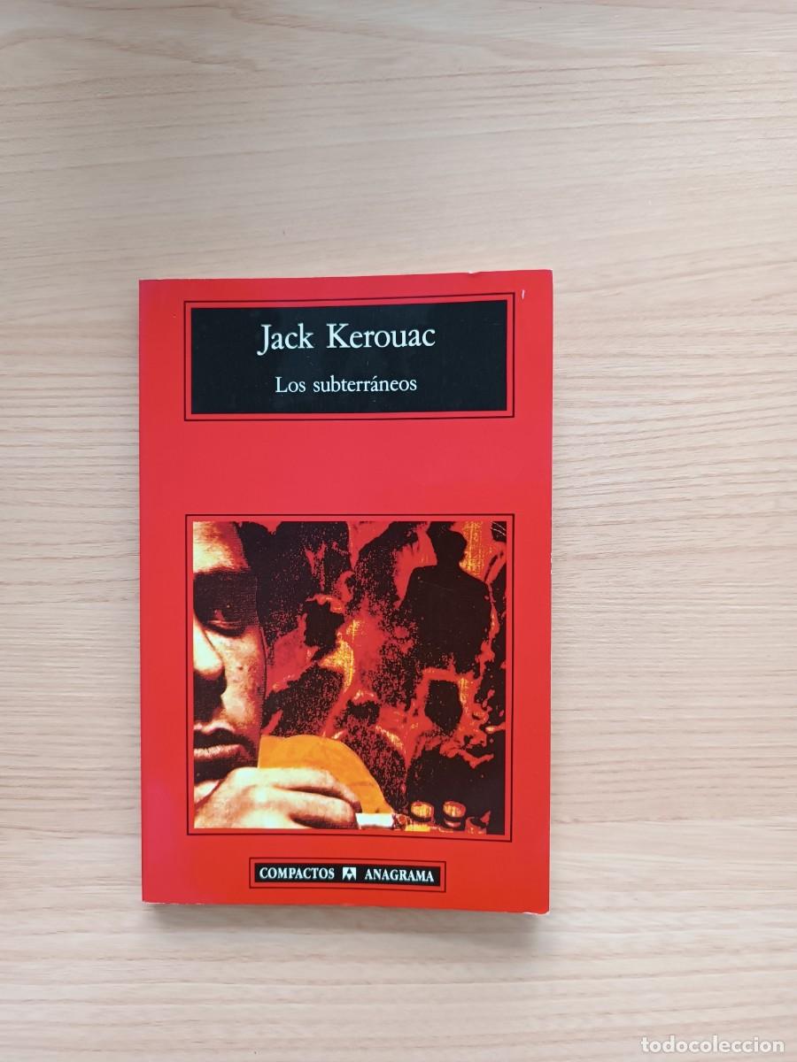 Libri di seconda mano: Los subterr&aacute;neos - Jack Kerouac. Anagrama