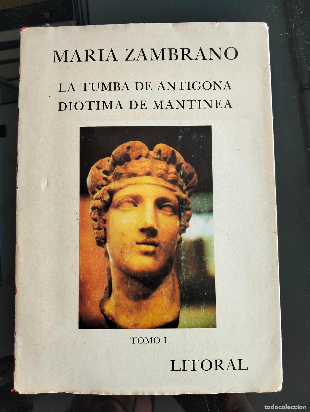 Libros de segunda mano: Literatura. Tumba de Antigona, Diotima de Mantinea, Litorial, vol. 1. 1983. VISITA CATALOGO L54